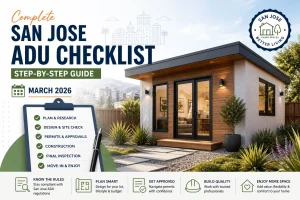 Complete San Jose ADU Checklist: Step-by-Step Guide (March 2026)